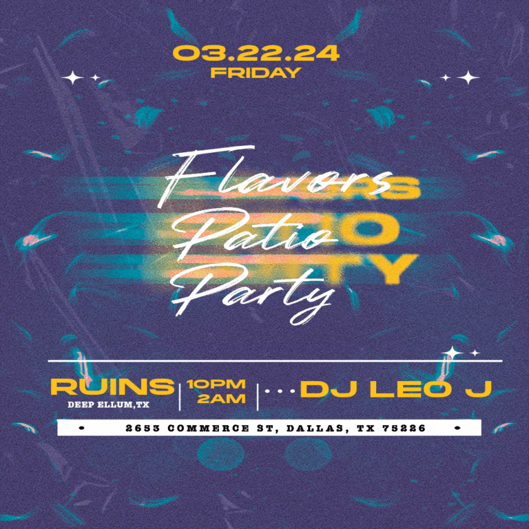 Flavors Patio Party March 22 2024_Deep Ellum TX_DJ Leo J